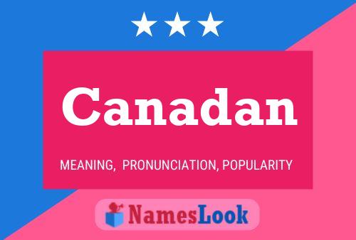 Canadan Name Poster