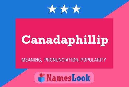 Canadaphillip Name Poster