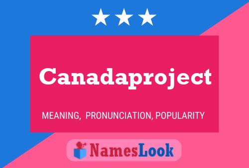 Canadaproject Name Poster