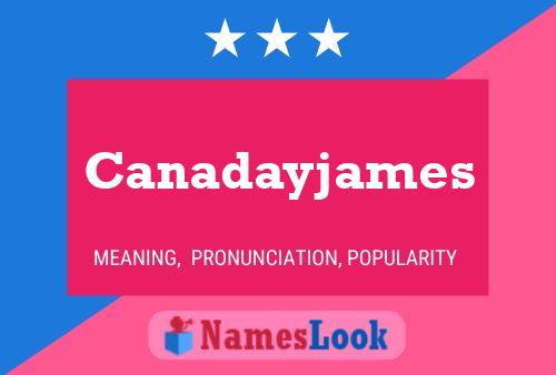 Canadayjames Name Poster