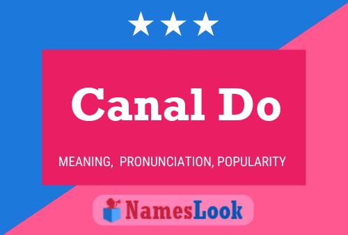 Canal Do Name Poster