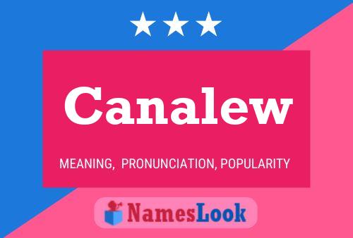 Canalew Name Poster