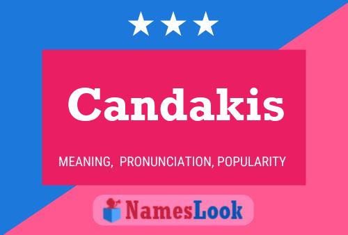 Candakis Name Poster