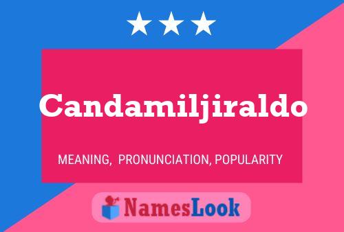 Candamiljiraldo Name Poster