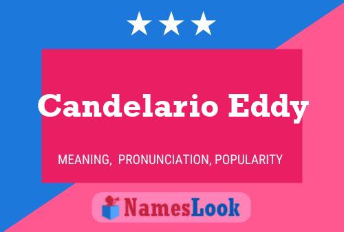 Candelario Eddy Name Poster