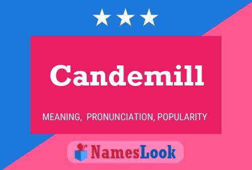 Candemill Name Poster