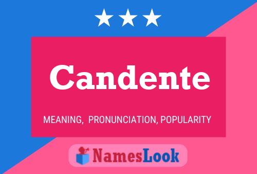 Candente Name Poster