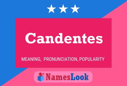 Candentes Name Poster