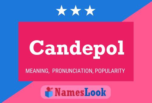 Candepol Name Poster