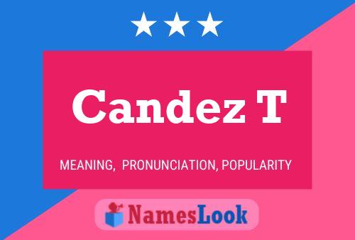 Candez T Name Poster