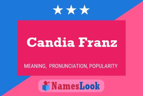 Candia Franz Name Poster