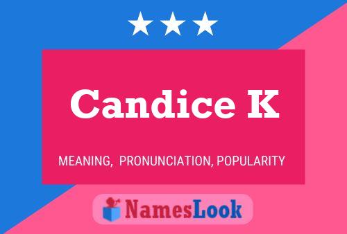 Candice K Name Poster