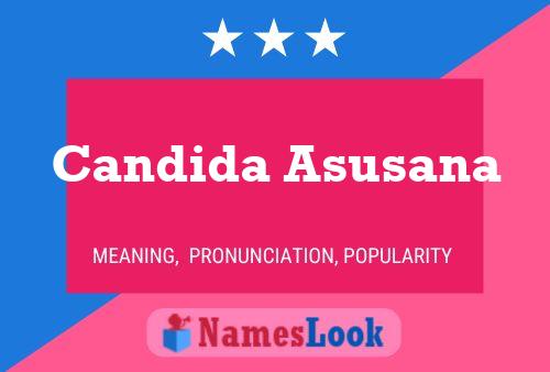 Candida Asusana Name Poster