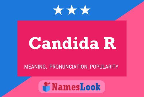 Candida R Name Poster