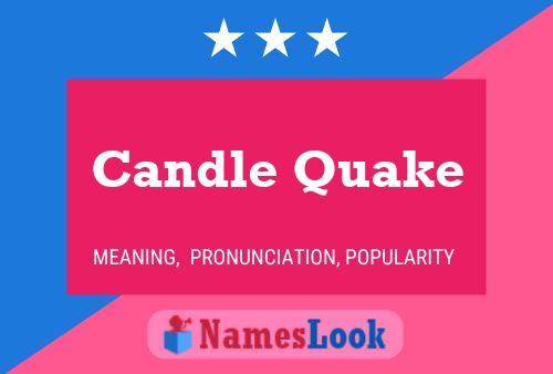 Candle Quake Name Poster