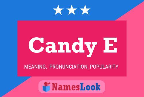 Candy E Name Poster