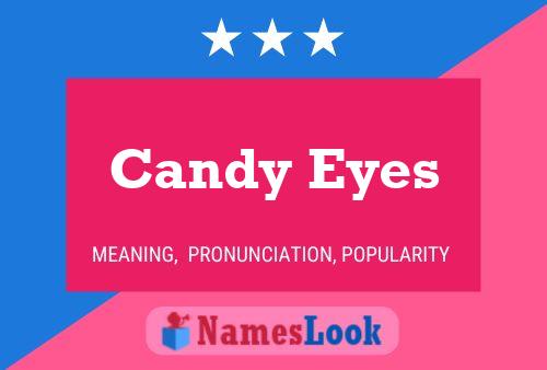 Candy Eyes Name Poster