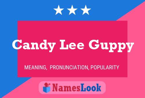 Candy Lee Guppy Name Poster