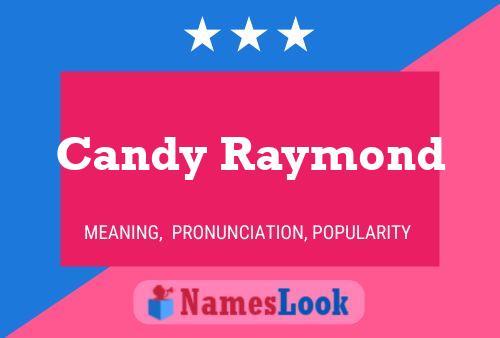 Candy Raymond Name Poster