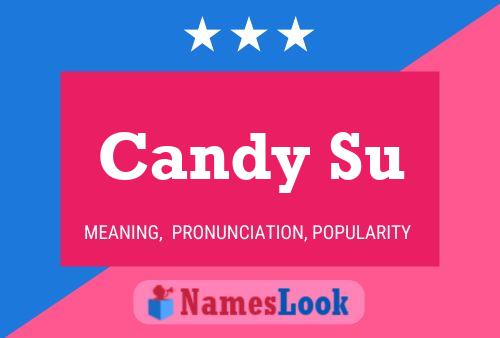 Candy Su Name Poster