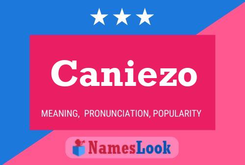 Caniezo Name Poster