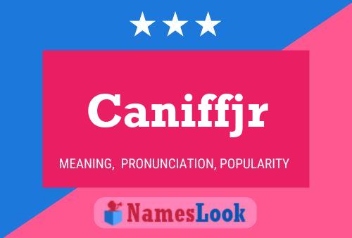 Caniffjr Name Poster