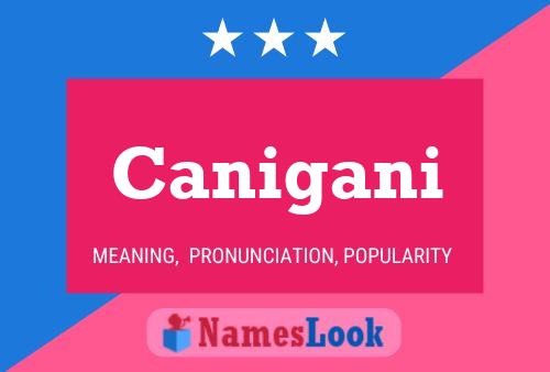 Canigani Name Poster