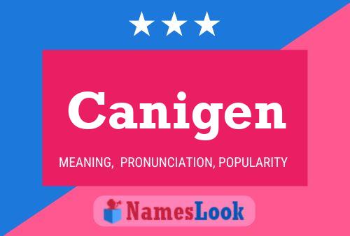 Canigen Name Poster