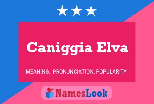 Caniggia Elva Name Poster