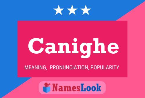 Canighe Name Poster