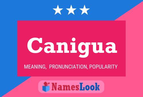 Canigua Name Poster