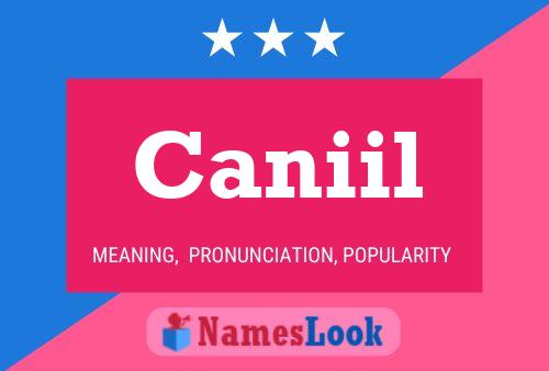 Caniil Name Poster