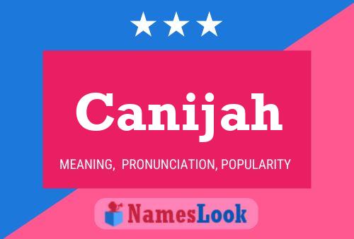 Canijah Name Poster