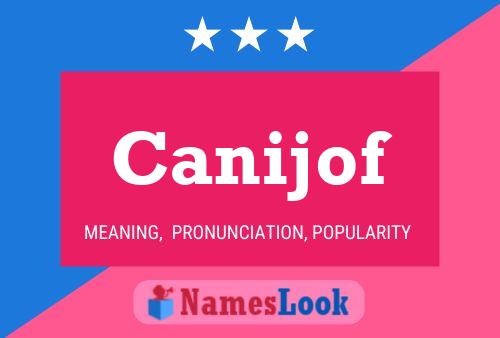 Canijof Name Poster