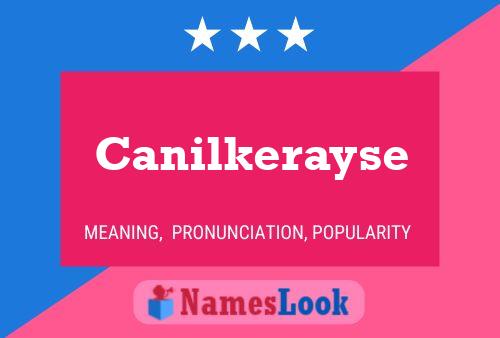 Canilkerayse Name Poster