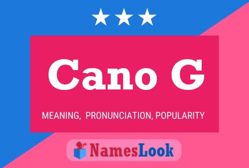 Cano G Name Poster