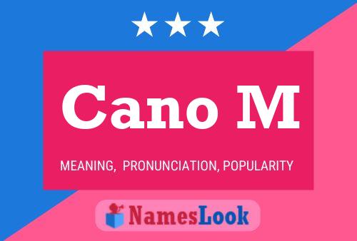 Cano M Name Poster