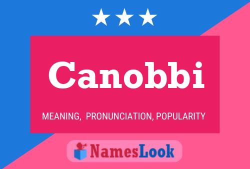 Canobbi Name Poster