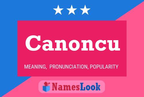 Canoncu Name Poster