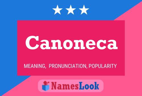 Canoneca Name Poster