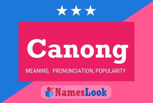 Canong Name Poster