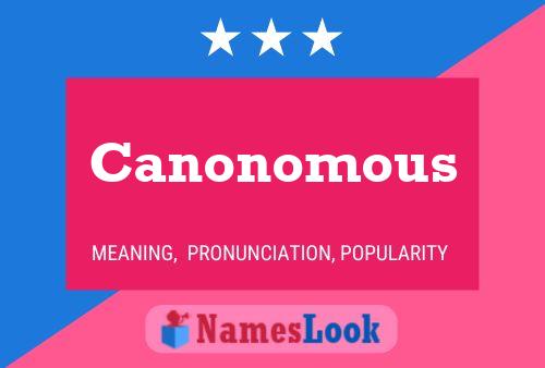 Canonomous Name Poster