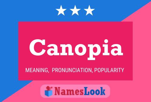 Canopia Name Poster