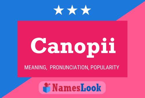 Canopii Name Poster