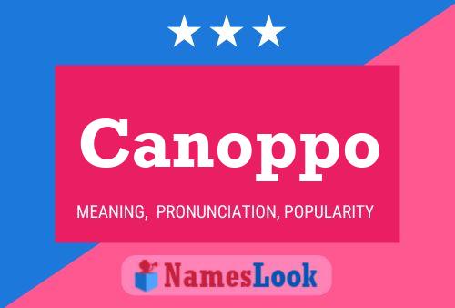 Canoppo Name Poster