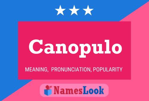 Canopulo Name Poster