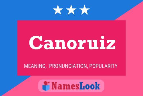 Canoruiz Name Poster