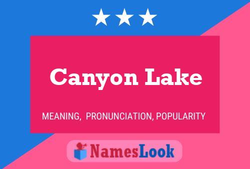 Canyon Lake Name Poster