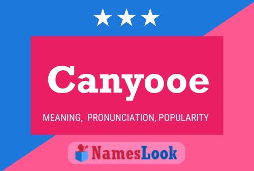 Canyooe Name Poster