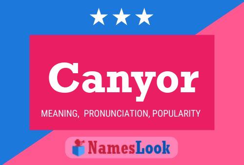 Canyor Name Poster